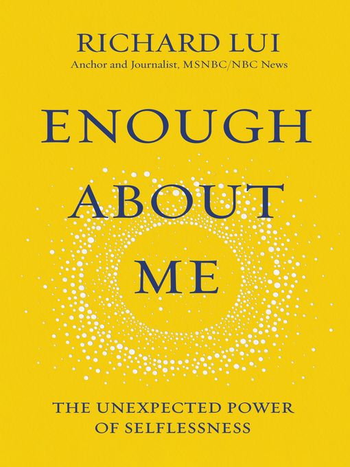 Title details for Enough About Me by Richard Lui - Available